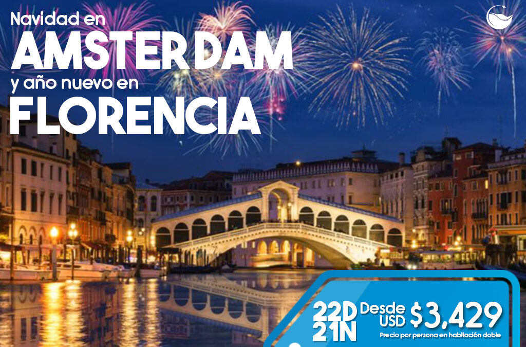 Navidad en Amsterdam, Año Nuevo en Florencia y Bajada de Reyes en Madrid