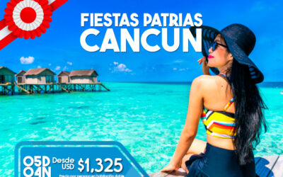 Paquetes Fiestas Patrias a Cancún